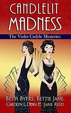 Candlelit Madness by Carolyn L. Dean, Bettie Jane, C. Jane Reid, Beth Byers