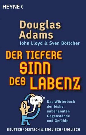 Der tiefere Sinn des Labenz by Douglas Adams, John Lloyd, Sven Böttcher