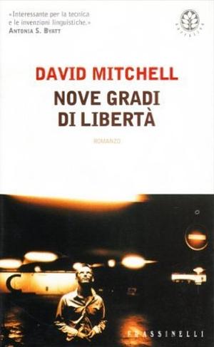 Nove gradi di libertà by David Mitchell