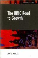 The Bric Road to Growth by Jim O'Neill