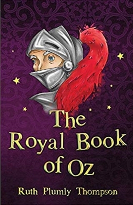 The Royal Book of Oz Illustrated by Ruth Plumly Thompson