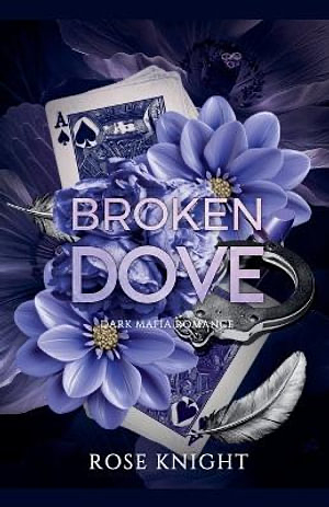 Broken Dove by Rose Knight