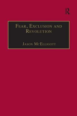 Fear, Exclusion and Revolution: Roger Morrice and Britain in the 1680s by 