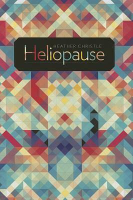Heliopause by Heather Christle