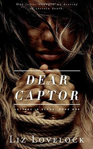 Dear Captor by Liz Lovelock