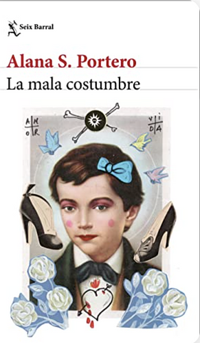 La mala costumbre by Alana S. Portero