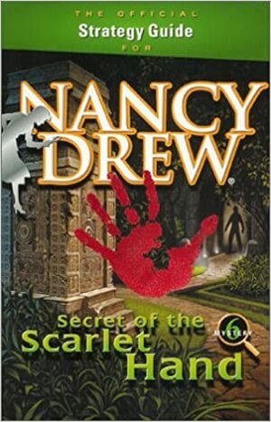 Nancy Drew: Secret of the Scarlet Hand Official Strategy Guide by Terry Munson, Sonja Morris