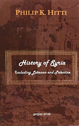 History of Syria by Philip Khuri Hitti