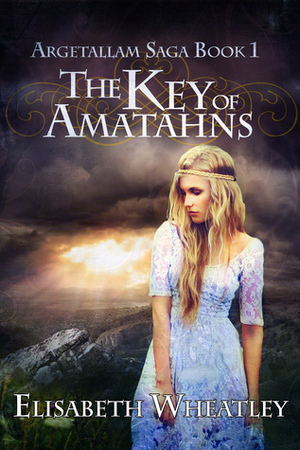 The Key of Amatahns by Elisabeth Wheatley