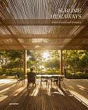 Sublime Hideaways: Remote Retreats and Residencies by Gestalten, Masha Erman, Robert Klanten