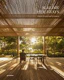 Sublime Hideaways: Remote Retreats and Residencies by Gestalten, Robert Klanten, Masha Erman