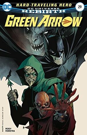 Green Arrow (2016-) #29 by Juan Ferreyra, Otto Schmidt, Benjamin Percy