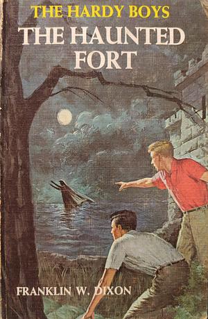 The Haunted Fort by Franklin W. Dixon