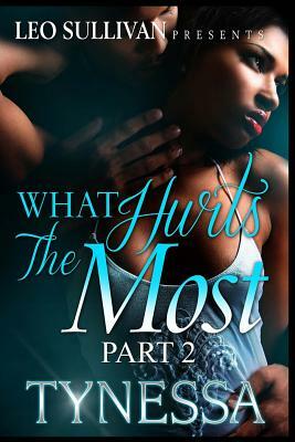 What Hurts the Most 2 by Tynessa