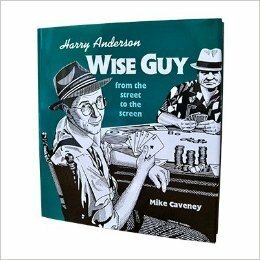 Harry Anderson: Wise Guy from the Street to the Screen by Mike Caveney