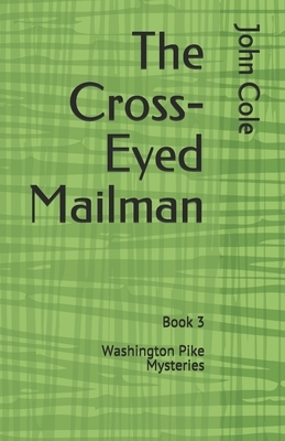 The Cross-Eyed Mailman by John Cole