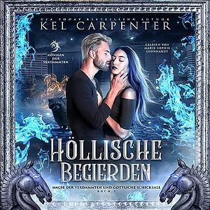 Höllische Begierden: Die Königin der Verdammten by Kel Carpenter