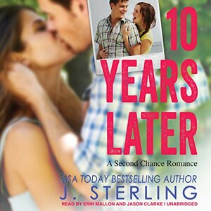 10 Years Later by J. Sterling
