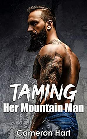 Taming Her Mountain Man by Cameron Hart