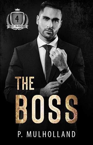 The Boss by P. Mulholland