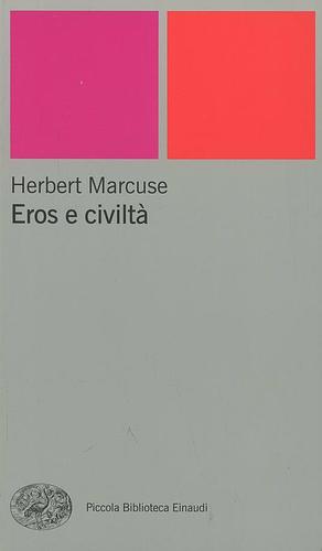 Eros e civiltà by Herbert Marcuse