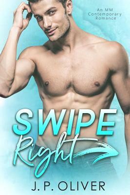 Swipe Right by J.P. Oliver