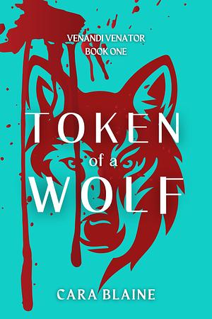 Token of a Wolf by Cara Blaine