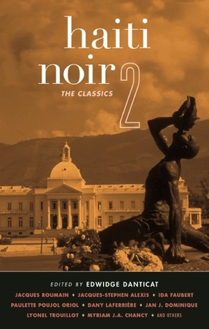 Haiti Noir 2: The Classics by Edwidge Danticat