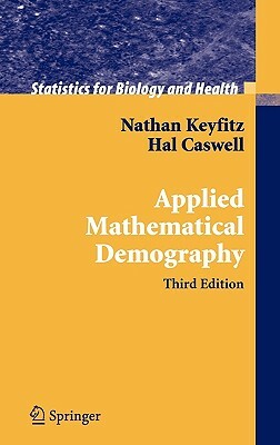 Applied Mathematical Demography by Nathan Keyfitz, Hal Caswell