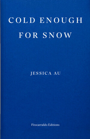 Cold Enough for Snow by Jessica Au