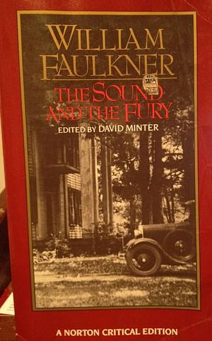 The Sound and the Fury: An Authoritative Text, Backgrounds and Contexts, Criticism by William Faulkner