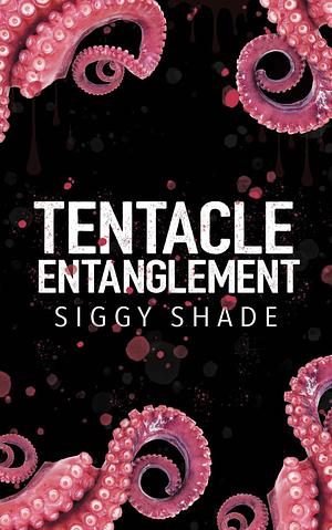 Tentacle Entanglement by Siggy Shade