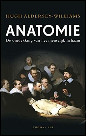 Anatomie: de ontdekking van het menselijk lichaam by Inge Pieters, Hugh Aldersey-Williams