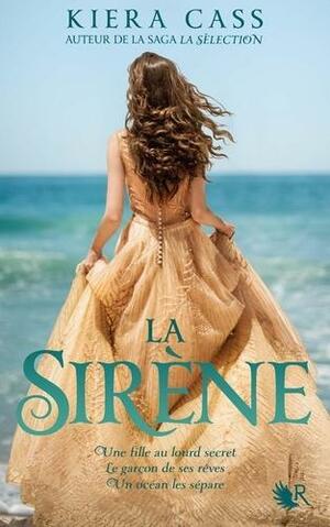 La Sirène by Kiera Cass