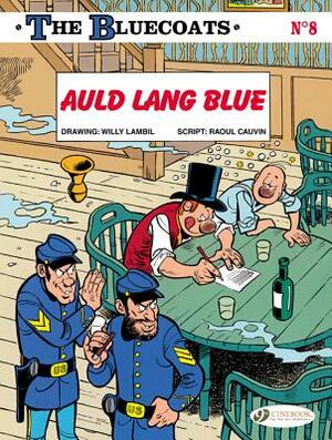 Auld Lang Blue by Raoul Cauvin