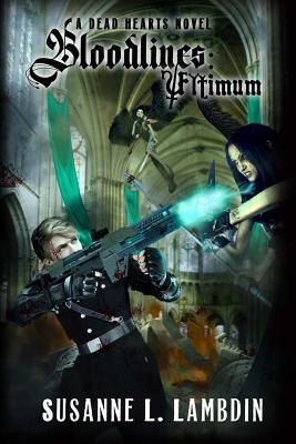 Bloodlines: Ultimum by Susanne L. Lambdin