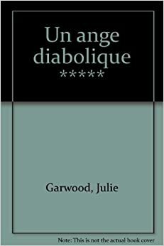 Un ange diabolique by Julie Garwood