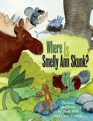 Where Is Smelly Ann Skunk? by Christianne Thillen