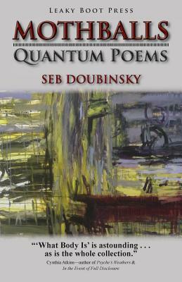 Mothballs: Quantum Poems by Seb Doubinsky