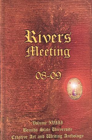 Rivers Meeting: 08-09: Volume XVIII by Christopher Lee Miles, Gail Rixen