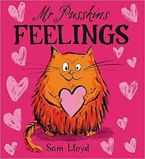 Mr. Pusskins Feelings by Sam Lloyd