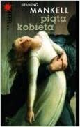 Piąta kobieta by Henning Mankell