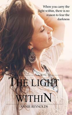 The Light Within by Annie Reynolds