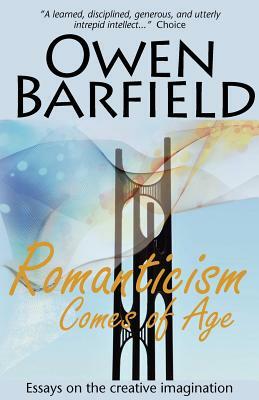 Romanticism Comes of Age by Owen Barfield
