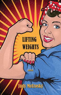 Lifting Weights by Judy McCrosky