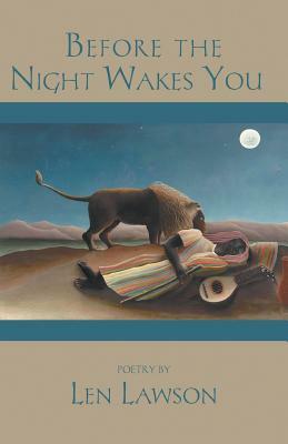Before the Night Wakes You by Len Lawson