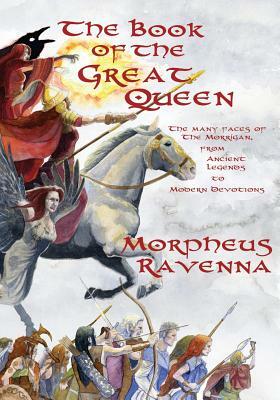 The Book of The Great Queen by Morpheus Ravenna