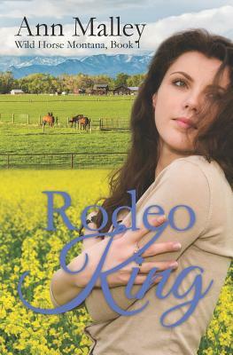 Rodeo King by Ann Malley