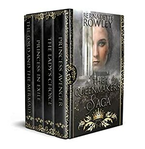 The Queenmakers Saga Box Set (Books 1-4): Epic Fantasy Romance Series by Bernadette Rowley