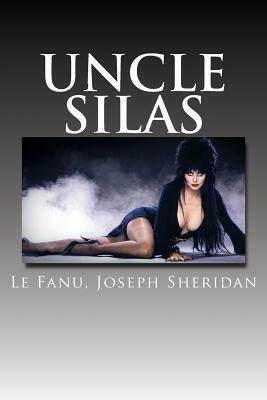 Uncle Silas by J. Sheridan Le Fanu